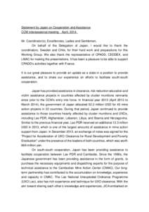 Statement by Japan on Cooperation and Assistance CCM intersessional meeting April, 2014 Mr. Coordinator(s), Excellencies, Ladies and Gentlemen, On behalf of the Delegation of Japan, I would like to thank the coordinators