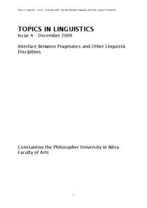 Topics in Linguistics - Issue 4 – December 2009 – Interface Between Pragmatics and Other Linguistic Disciplines  TOPICS IN LINGUISTICS