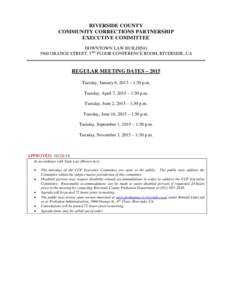 RIVERSIDE COUNTY COMMUNITY CORRECTIONS PARTNERSHIP EXECUTIVE COMMITTEE DOWNTOWN LAW BUILDING 3960 ORANGE STREET, 5TH FLOOR CONFERENCE ROOM, RIVERSIDE, CA