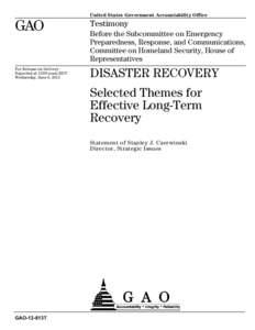 GAO-12-813T, DISASTER RECOVERY: Selected Themes for Effective Long-Term Recovery