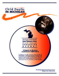 Child Deaths  IN MICHIGAN M i c h ig a n C h ild D e a t h State Advisory Team