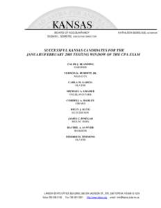 BOARD OF ACCOUNTANCY SUSAN L. SOMERS, EXECUTIVE DIRECTOR KATHLEEN SEBELIUS, GOVERNOR  SUCCESSFUL KANSAS CANDIDATES FOR THE