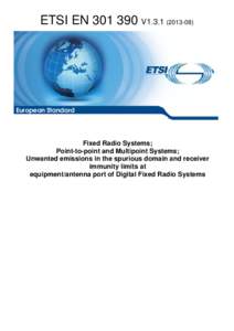 EN[removed]V1[removed]Fixed Radio Systems; Point-to-point and Multipoint Systems; Unwanted emissions in the spurious domain and receiver immunity limits at equipment/antenna port of Digital Fixed Radio Systems