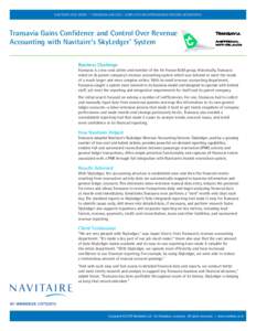 NAVITAIRE CASE STUDY | TRANSAVIA AIRLINES – SIMPLIFIED AND STREAMLINED REVENUE ACCOUNTING  Transavia Gains Confidence and Control Over Revenue Accounting with Navitaire’s SkyLedger® System Business Challen