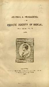 Journal of the Asiatic Society of Bengal.