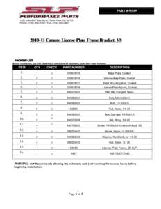 PART #[removed]Camaro License Plate Frame Bracket, V8 PACKING LIST Before installation, use this checklist to make sure all necessary parts have been included.