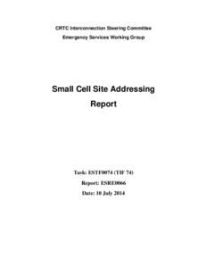 CRTC Interconnection Steering Committee Emergency Services Working Group Small Cell Site Addressing Report