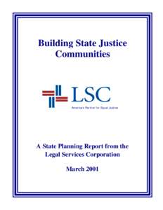 Building State Justice Communities America’s Partner for Equal Justice  A State Planning Report from the