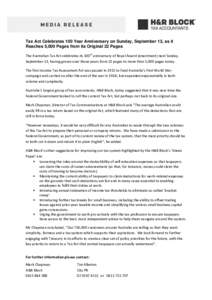 Tax Act Celebrates 100 Year Anniversary on Sunday, September 13, as it Reaches 5,000 Pages from its Original 22 Pages The Australian Tax Act celebrates its 100th anniversary of Royal Assent (enactment) next Sunday, Septe