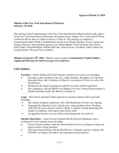 Approved March 23, 2010  Minutes of the New York State Board of Elections February 18, 2010  The meeting of the Commissioners of the New York State Board of Elections held at the offices