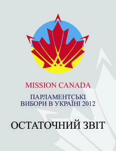 MISSION CANADA ПАРЛАМЕНТСЬКІ ВИБОРИ В УКРАЇНІ 2012 ОСТАТОЧНИЙ ЗВІТ