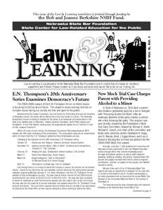 This issue of the Law & Learning newsletter is printed through funding by  the Bob and Joanne Berkshire NSBF Fund. Fall 2008 Vol. 9, Ed. 1