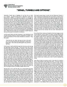 © Rabbi Busch Baltimore Hebrew Congregation Saturday, October 4, 2014 “ISRAEL, TUNNELS AND OPTIONS” Hezekiah’s Tunnel was a highlight of my first trip to Israel