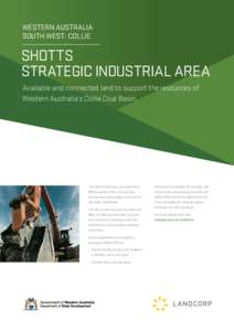 WESTERN AUSTRALIA SOUTH WEST: COLLIE SHOTTS STRATEGIC INDUSTRIAL AREA Available and connected land to support the resources of