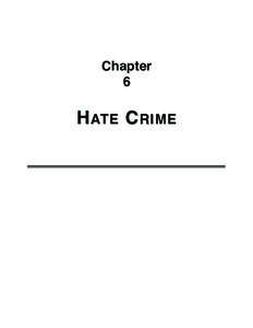 Chapter 6 H ate C rime  2010 CRIME IN TExAs