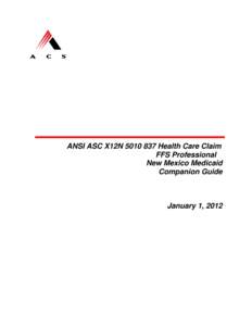 ANSI ASC X12N[removed]Health Care Claim FFS Professional New Mexico Medicaid Companion Guide  January 1, 2012