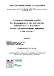 COMITE DE COORDINATION DE TOXICOVIGILANCE Président : Dr Robert GARNIER (CAP Paris) ; Secrétariat scientifique : Dr Sandra SINNO-TELLIER CAP Angers, CAP Bordeaux, CAP Lille, CAP Lyon, CAP Marseille, CAP Nancy, CAP Pari