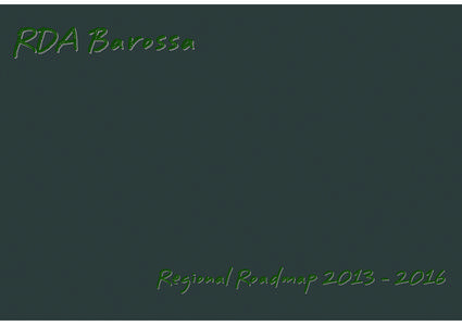 RDA Barossa  Regional Roadmap[removed] 7