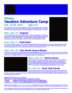 Winter  Vacation Adventure Camp Feb[removed], 2015  Ages 6-9