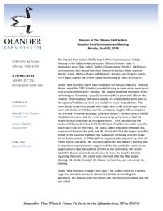 Minutes of The Olander Park System Board of Park Commissioners Meeting Monday, April 28, 2014 The Olander Park System (TOPS) Board of Park Commissioners held a Meeting in the Callahan Administrative Office in Olander Par