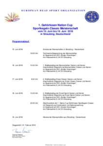 EUROPEAN DEAF SPORT ORGANIZATION  1. Gehörlosen Nation Cup Sportkegeln Classic Meisterschaft vom 15. Juni bis 19. Juni 2016 in Straubing, Deutschland