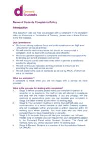 Derwent Students Complaints Policy Introduction This document sets out how we proceed with a complaint. If the complaint refers to Allocations or Termination of Tenancy, please refer to these Policies in the first instan