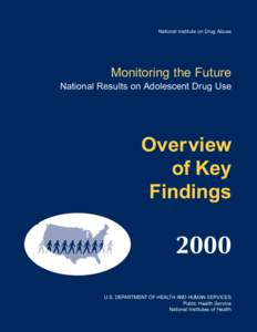 National Institute on Drug Abuse  Monitoring the Future National Results on Adolescent Drug Use