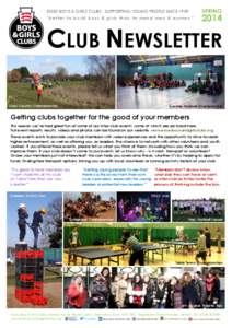 ESSEX BOYS & GIRLS CLUBS : SUPPORTING YOUNG PEOPLE SINCE 1939 “better to build boys & girls than to mend men & women” CLUB NEWSLETTER Cross Country Championship