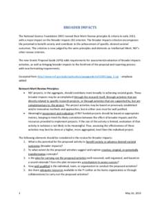 BROADER IMPACTS The National Science Foundation (NSF) revised their Merit Review principles & criteria in early 2013, with a major impact on the Broader Impacts (BI) criterion. The Broader Impacts criterion encompasses t