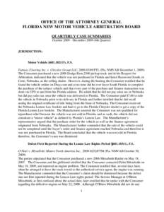 OFFICE OF THE ATTORNEY GENERAL FLORIDA NEW MOTOR VEHICLE ARBITRATION BOARD QUARTERLY CASE SUMMARIES October[removed]December[removed]4th Quarter)  JURISDICTION: