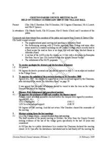 61 CROXTON PARISH COUNCIL MEETING No:135 HELD ON TUESDAY 24 FEBRUARY 2009 IN THE VILLAGE HALL Present:  Cllrs: Mrs K Browlow, Mrs M Coomber, Mr S Ingram (Chairman), Mr A Lintott,