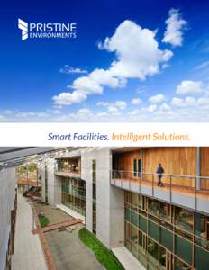 Smart Facilities. Intelligent Solutions.  Smart Facilities. Intelligent Solutions. Pristine Environments provides a comprehensive suite of integrated facility maintenance (FM) solutions. We optimize assets and facility