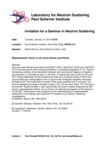 Laboratory for Neutron Scattering Paul Scherrer Institute Invitation for a Seminar in Neutron Scattering Date:  Tuesday, January 14, [removed]:30
