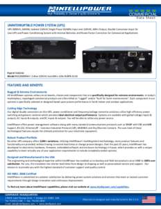 COMMERCIAL Data Sheet UNINTERRUPTIBLE POWER SYSTEM (UPS) UPS 3000VA, 2400W, Isolated 120VAC Single Phase 50/60Hz Input and 120VAC, 60Hz Output, Double Conversion Input On Line UPS and Power Conditioning System with Inter