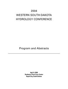 2004 WESTERN SOUTH DAKOTA HYDROLOGY CONFERENCE Program and Abstracts