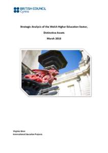 Strategic Analysis of the Welsh Higher Education Sector, Distinctive Assets March 2013 Virginia West International Education Projects