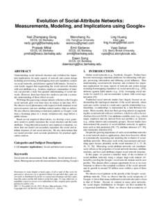 Evolution of Social-Attribute Networks: Measurements, Modeling, and Implications using Google+ Neil Zhenqiang Gong Wenchang Xu