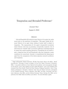 Temptation and Revealed Preference Jawwad Noor August 6, 2010 Abstract Gul and Pesendorfer [9] model the static behavior of an agent who ranks