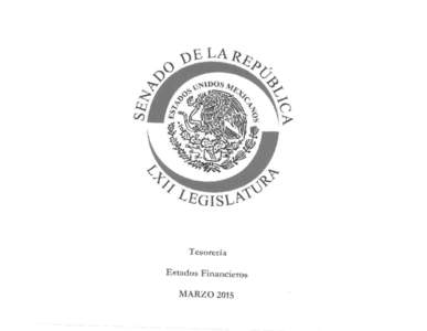 Cámara de Senadores Estados Financieros al 31 de marzo de 2015 Indice  lnformac.i6n Flnanclera