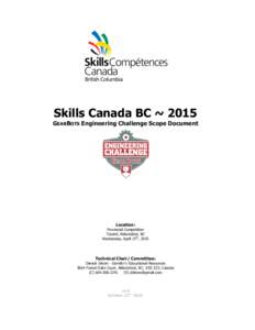 Skills Canada BC ~ 2015 GEARBOTS Engineering Challenge Scope Document Location: Provincial Competition TradeX, Abbotsford, BC