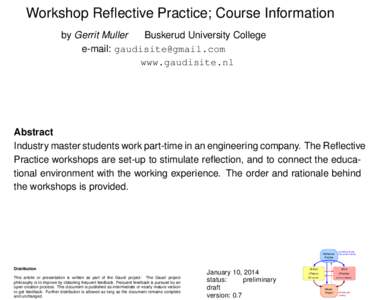 Workshop Reflective Practice; Course Information by Gerrit Muller Buskerud University College e-mail: [removed] www.gaudisite.nl