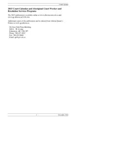 Court Calendar[removed]Court Calendar and Aboriginal Court Worker and Resolution Services Programs The 2015 publication is available online at www.albertacourts.ab.ca and www.qp.alberta.ca/1140.cfm.