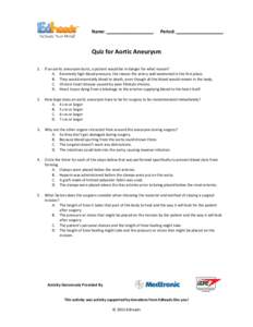 Name: ___________________  Period: ___________________ Quiz for Aortic Aneurysm 1.