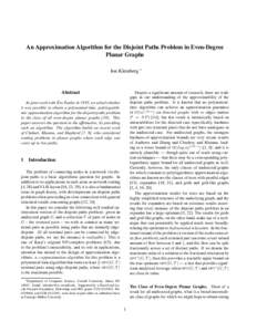 An Approximation Algorithm for the Disjoint Paths Problem in Even-Degree Planar Graphs Jon Kleinberg ∗ Abstract