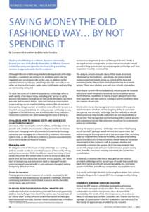 BUSINESS / FINANCIAL / REGULATORY  SAVING MONEY THE OLD FASHIONED WAY… BY NOT SPENDING IT By Cameron Mahbubian and Michelle Hendrix