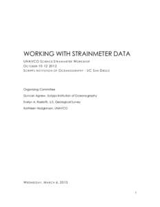 WORKING WITH STRAINMETER DATA UNAVCO S C I E N C E S T R A I N M E T E R W O R K S H O P O C T O B E R[removed]S C R I P P S I N S T I T U T I O N O F O C E A N O G R A P H Y - UC S A N D I E G O      