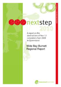Wide Bay-Burnett Regional Report Next Step 2010 A report on the destinations of Year 12