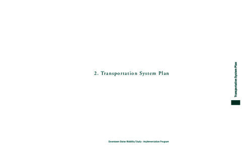 Downtown Boise Mobility Study - Implementation Program  Transportation System Plan 2 . Tr a n s p o r t a t i o n S y s t e m P l a n