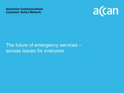 Telephony / Public safety / Technology / Telecommunications / Telecommunications Relay Service / 000 Emergency / Emergency telephone number / Video Relay Service / 112 / Assistive technology / Deafness / Electronic engineering