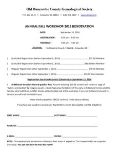 Old Buncombe County Genealogical Society P.O. Box 2122 • Asheville, NC 28802 •  • www.obcgs.com ANNUAL FALL WORKSHOP 2016 REGISTRATION DATE: